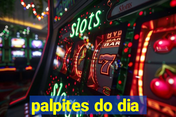 palpites do dia